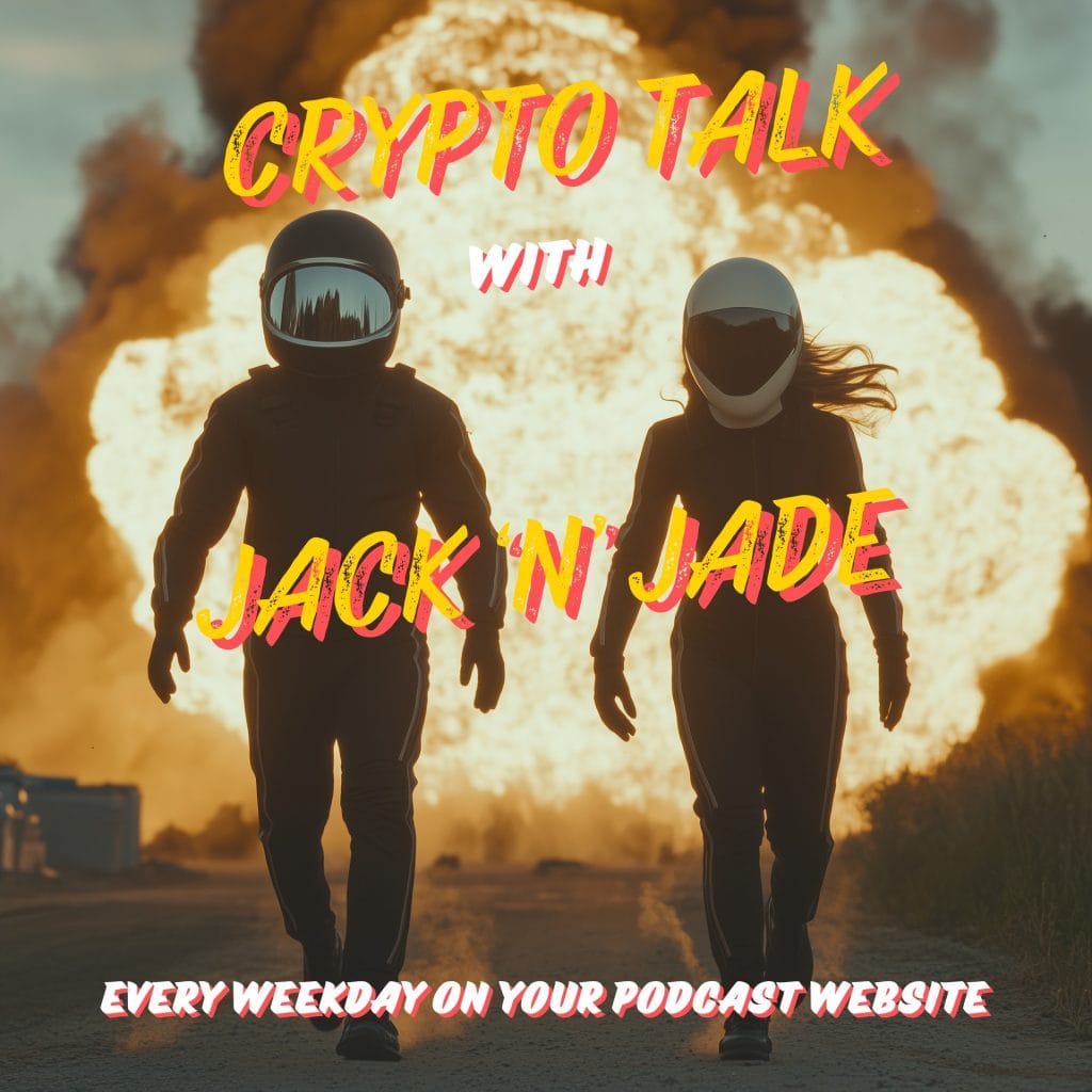 Crypto Podcast - Crypto Talk with Jack 'n' Jade